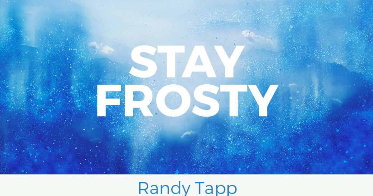 Stay Frosty | Sermons | Victory Church